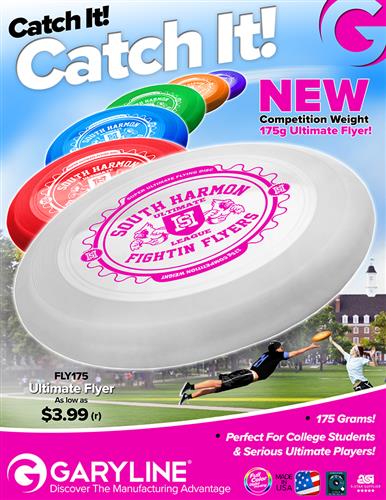 Catch it, CATCH IT! Check out the NEW Competition Weight, 175g Ultimate Flyers from Garyline!
